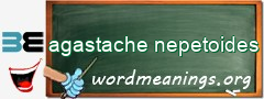 WordMeaning blackboard for agastache nepetoides